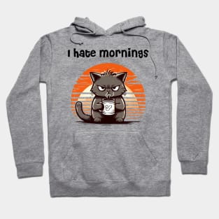 I hate mornings Hoodie